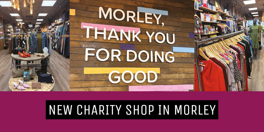 New Charity Shop in Morley